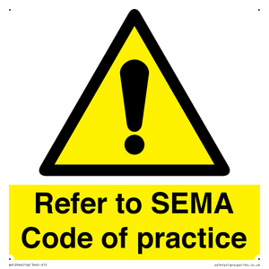 Refer to SEMA Code of practice